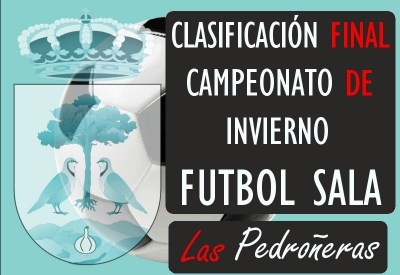 Clasificación definitiva del campeonato de invierno de futbol sala de Las Pedroñeras