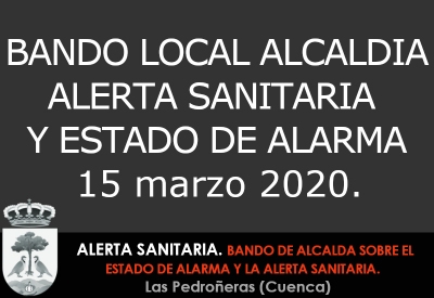 ALERTA SANITARIA. BANDO ALCALDIA 15/03/2020